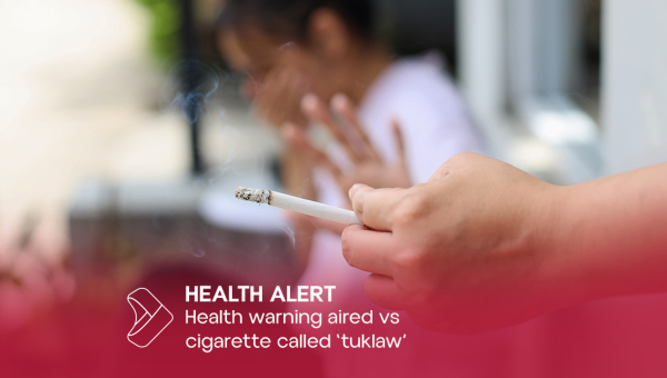 Health Warning Aired vs Cigarette called ‘tuklaw’